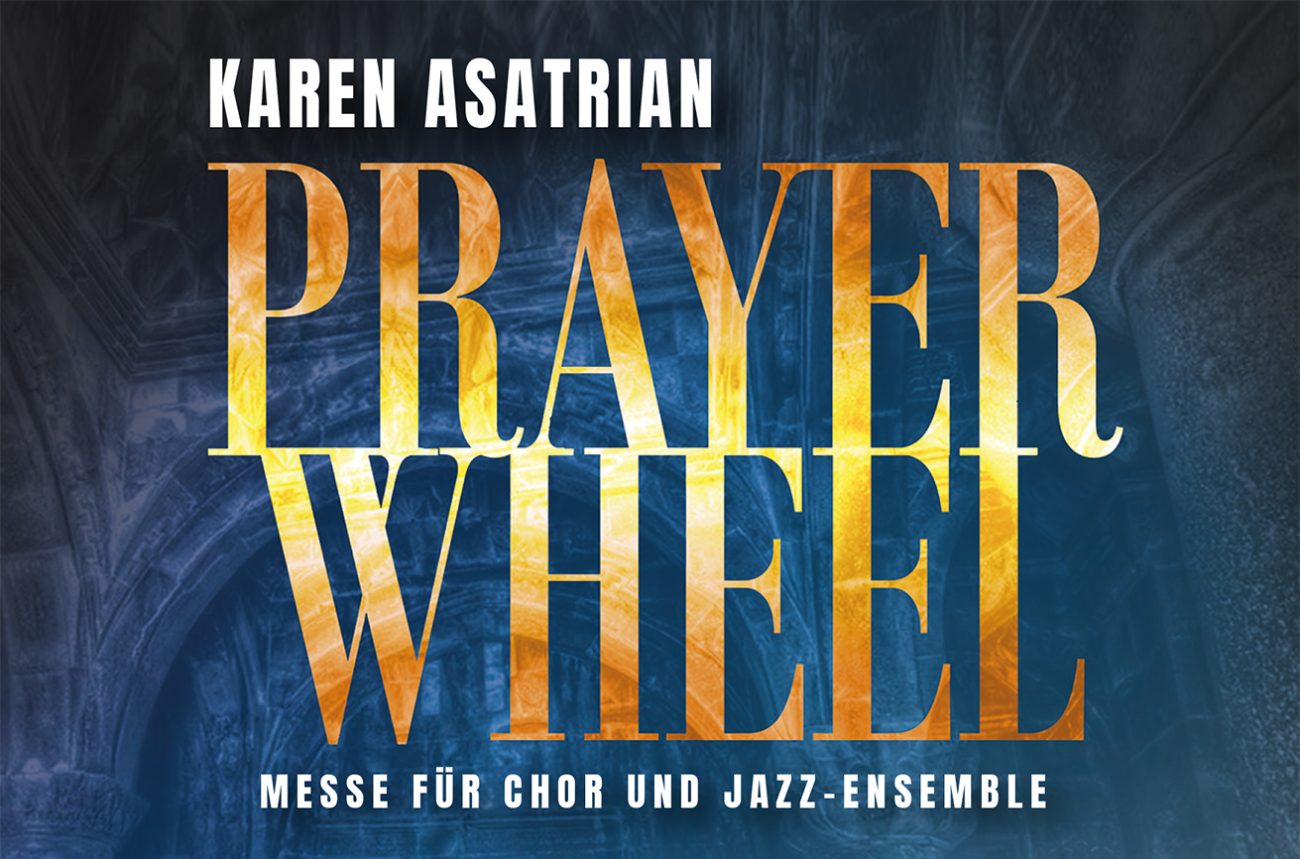 Prayer Wheel - Messe für Chor und Jazz-Ensemle